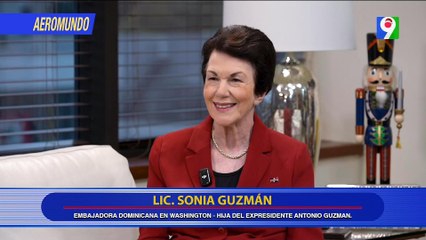 Sonia Guzmán "Llegué en un momento difícil en las relaciones de RD con Los Estrados Unidos | AeroMundo