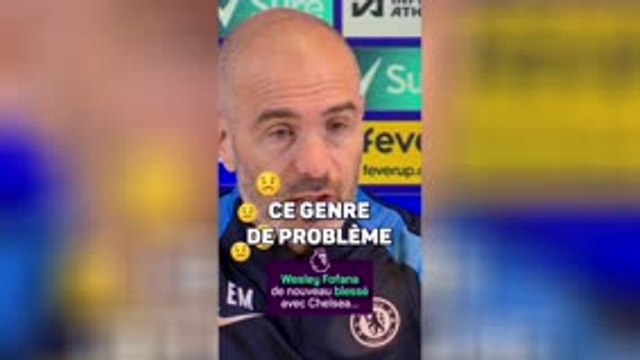 Chelsea - Maresca : Fofana ? C'est une grosse perte parce qu'il était fantastique