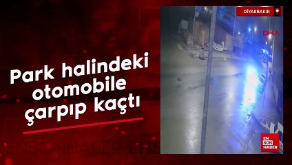 Diyarbakır'da park halindeki otomobile çarpıp, kaçtı