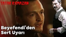 Beyefendi Çok Kızgın! | Tatar Ramazan