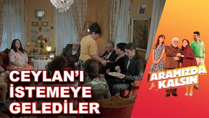 Taylan'ın Ailesi Ceylanı İstemeye Geliyor! | Aramızda Kalsın 4. Bölüm