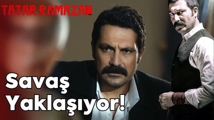 Savaşın Ayak Sesleri | Tatar Ramazan