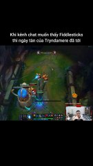 Khi kênh chat muốn thấy Fiddlesticks thì ngày tàn của Tryndamere đã tới #fiddlesticks #tryndamere #lienminhhuyenthoai #leagueoflegends