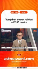 Trump beri amaran naikkan tarif 100 peratus
