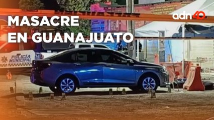 Esta es la razón del ataque en Apaseo el Grande, Guanajuato que dejó 8 muertos