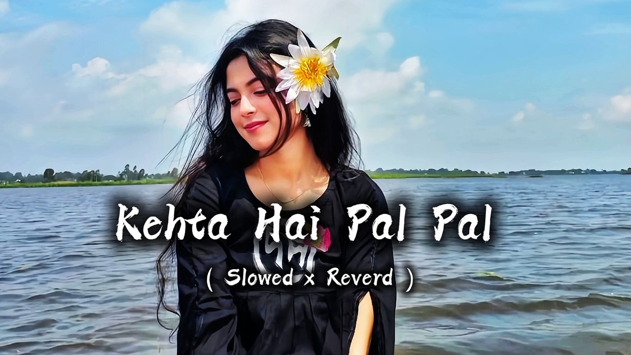 Kehta Hai Pal Pal  Armaan Malik  Slowed x Reverd  kehtahaipalpal armaanmalik
