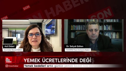 Ekonomist Dr. Selçuk Gülten, Ensonhaber'e yemek bedellerinin nasıl belirleneceğini anlattı