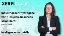 Industrialiser l'hydrogène vert : les clés du succès selon Xerfi [Alix Merle]