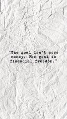 "Money Isn’t the Goal – Financial Freedom Is!"