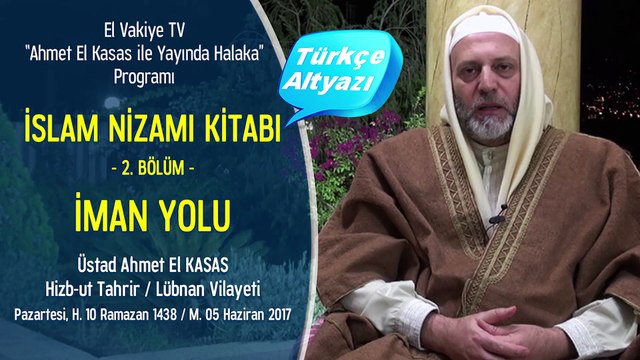 2. Bölüm - Gerçek Akideyi Sahte İnançlardan Ayırt Etmenin Kriterleri Nedir? - İslam Nizamı Kitabı - Ahmet El Kasas ile Yayında Halaka”