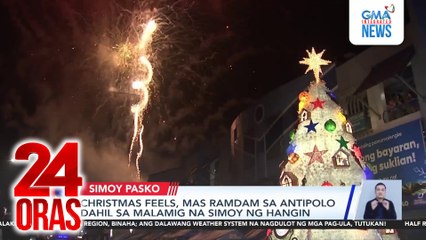 Christmas feels, mas ramdam sa Antipolo dahil sa malamig na simoy ng hangin | 24 Oras