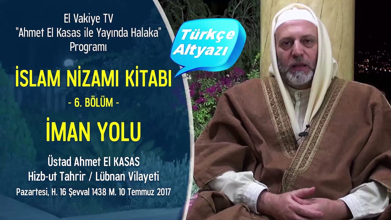 6. Bölüm - İnsanın Allah’ın Risaletine Olan İhtiyacı - İslam Nizamı Kitabı - Ahmet El Kasas ile Yayında Halaka”