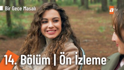 Bir Gece Masalı 14. Bölüm Ön İzleme | "Sensin bir tanem, kolay gelsin..."