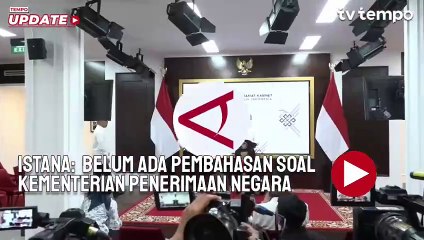 Penjelasan Pihak Istana Terkait Kementerian Penerimaan Negara