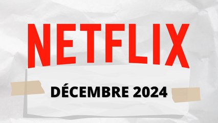 Les nouvelles séries incontournables sur Netflix en décembre 2024 🎬