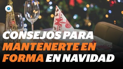 Esta es la mejor forma para mantenerte en forma esta Navidad I Reporte Indigo