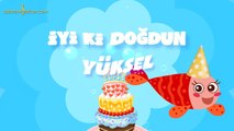 İyi ki Doğdun YÜKSEL - İsme Özel Kırmızı Balık Doğum Günü Şarkısı