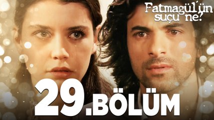 Fatmagül'ün Suçu Ne? 29. Bölüm - Tüm Detaylar ve Gelişmeler 🎬