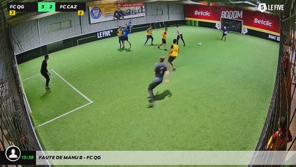 Faute de Manu B - Fc Qg