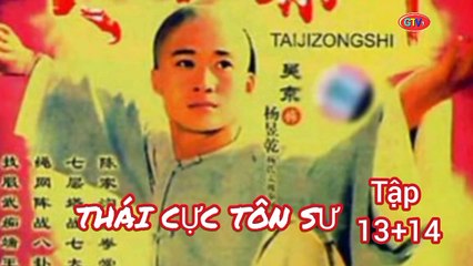 Tập 13 ; 14 | Thái Cực Tôn Sư (1997) Lồng Tiếng