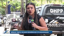 Médico tenta invadir residências e é assassinado.