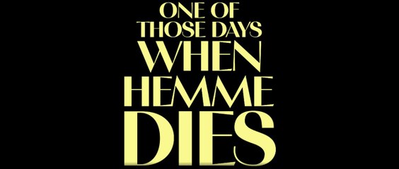 One of Those Days When Hemme Dies - Trailer