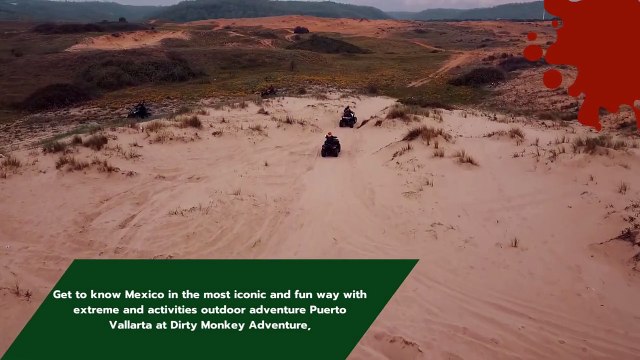 Outdoor adventure Puerto Vallarta; the best way to get to know Mexico