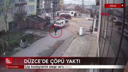 Düzce'de çöp konteynerini ateşe verip kaçtı
