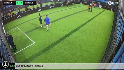 But de Djoudi A - Team A