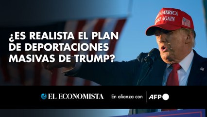 ¿Es realista el plan de deportaciones masivas de Trump?