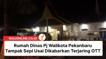 Rumah Dinas Pj Walikota Pekanbaru Tampak Sepi Usai Dikabarkan Terjaring OTT