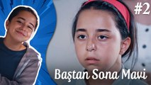 Baştan Sona Mavi (Part 2) 💪 - Çocukluk
