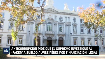 Anticorrupción pide que el Supremo investigue al ‘faker’ a sueldo Alvise Pérez por financiación ilegal
