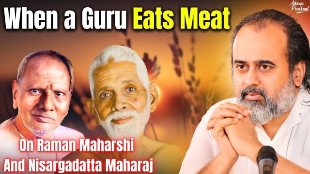 When a Guru eats meat || Acharya Prashant, on Raman Maharshi and Nisargadatta Maharaj (2020)