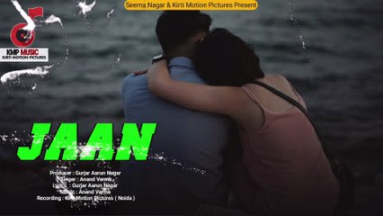 Jaan | जान | Romantic Song | Gurjar Aarun Nagar | Anand Verma