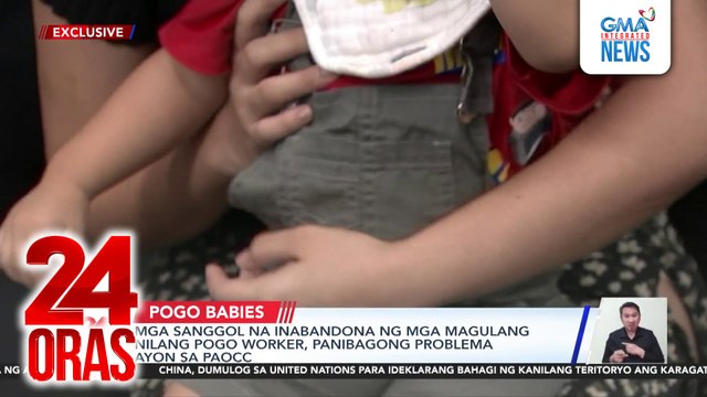 Mga sanggol na inabandona ng mga magulang nilang POGO worker, panibagong problema ayon sa PAOCC | 24 Oras