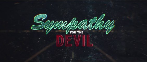 SYMPATHY FOR THE DEVIL (2023) Bande Annonce VF - HD