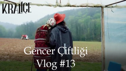 Gencer Çiftliği / Vlog #13