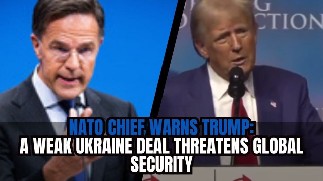 NATO Chief Warns Trump: A Weak Ukraine Deal Threatens Global Security