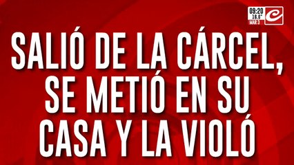 Su expareja salió de la cárcel, se metió en su casa y la volvió a violar
