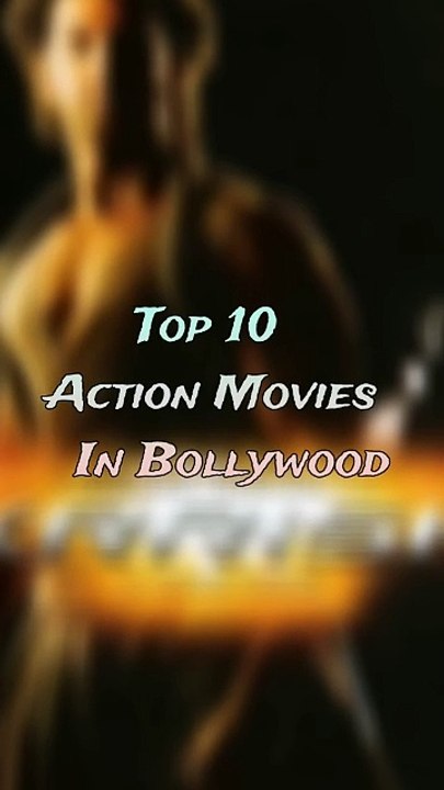 Top 10 Best Action Movies In Bollywood ❤ shorts india