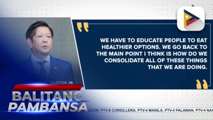 PBBM eyes addressing triple burden of malnutrition by promoting healthier food options