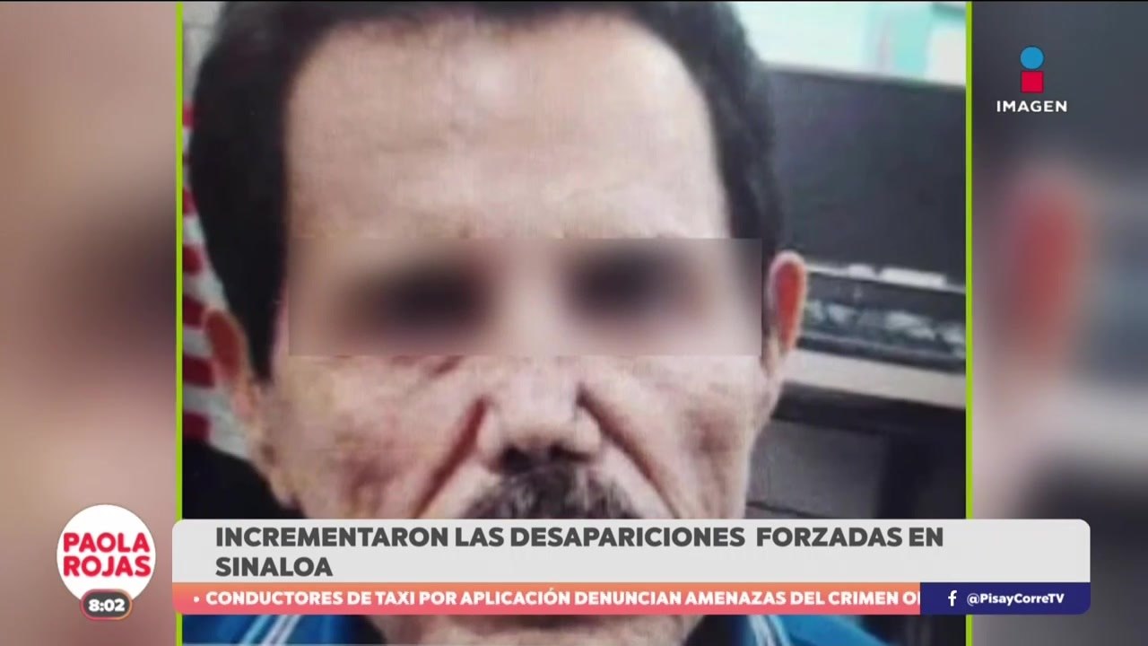 Las desapariciones forzadas han incrementado en Sinaloa