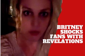 Britney worries her fans with shocking revelations