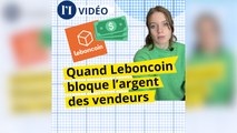 Leboncoin bloque l'argent des vendeurs