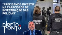 Sarrubbo: “Polícia Civil esclarece menos de 10% das ocorrências registradas” | DIRETO AO PONTO