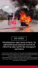 Mobilisation des taxis à Paris : le périphérique bloqué contre la réforme des tarifs de transport sanitaire