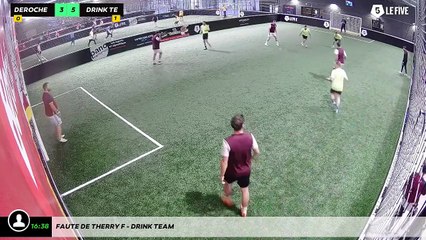 Faute de Therry F - Drink Team