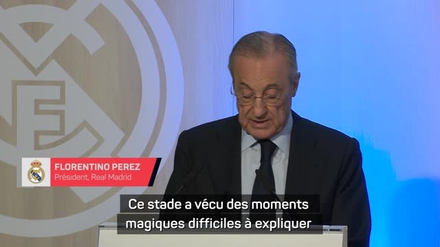 Real Madrid - Florentino Pérez fier de son grand projet