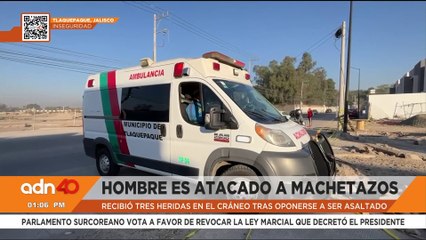 Hombre se opone a asalto y es atacado a machetazos en Tlaquepaque